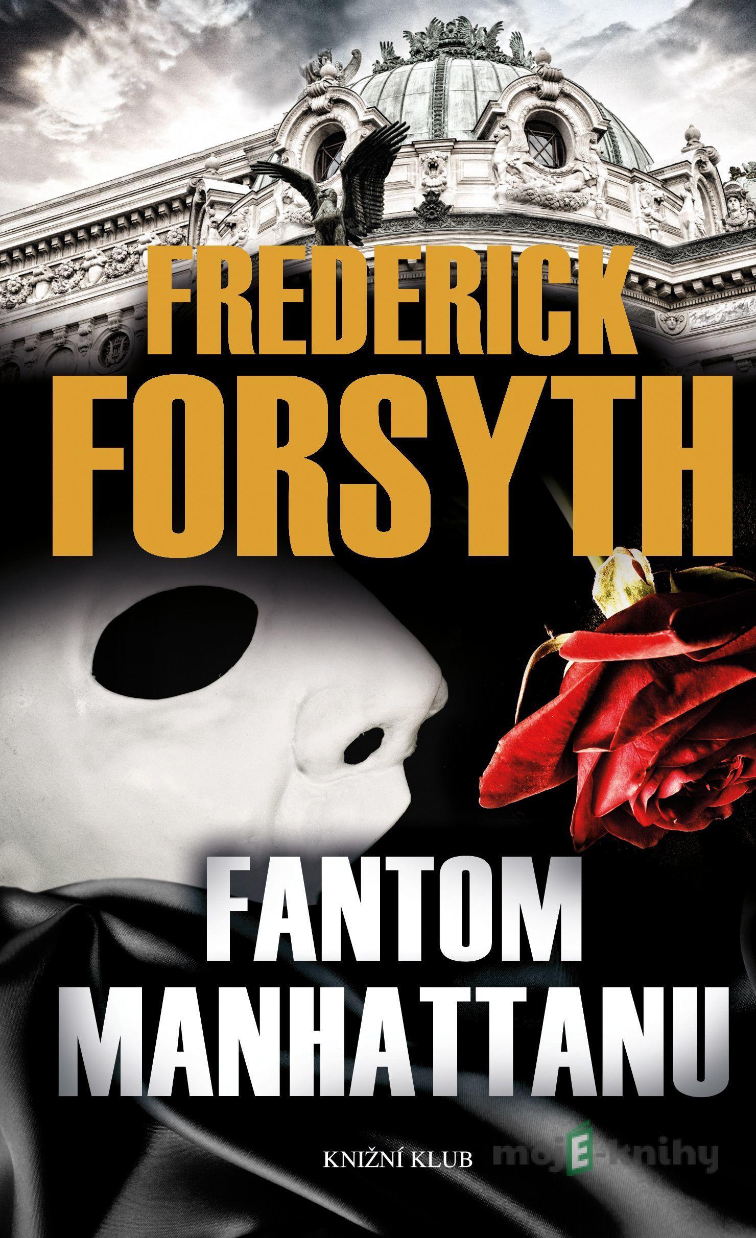 Fantom Manhattanu - Frederick Forsyth Fantom Manhattanu - Frederick Forsyth