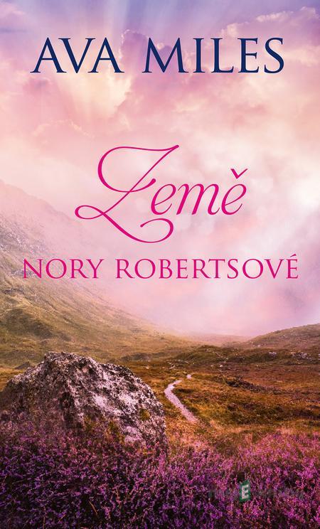 Země Nory Robertsové - Ava Miles Země Nory Robertsové - Ava Miles