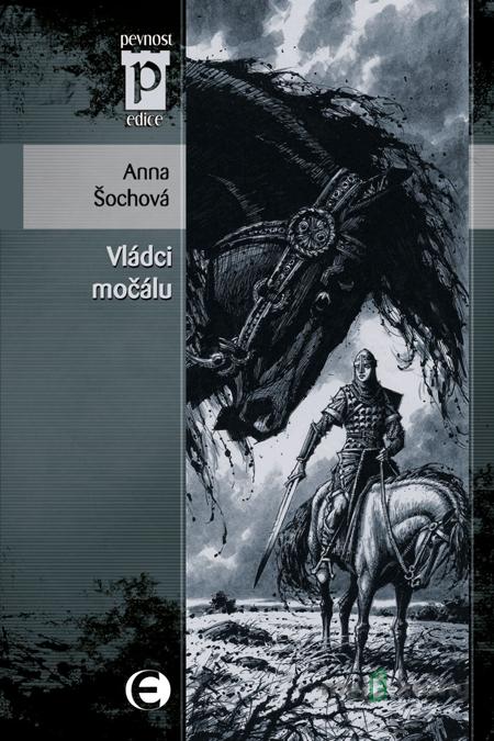 Vládci močálu - Anna Šochová Vládci močálu - Anna Šochová