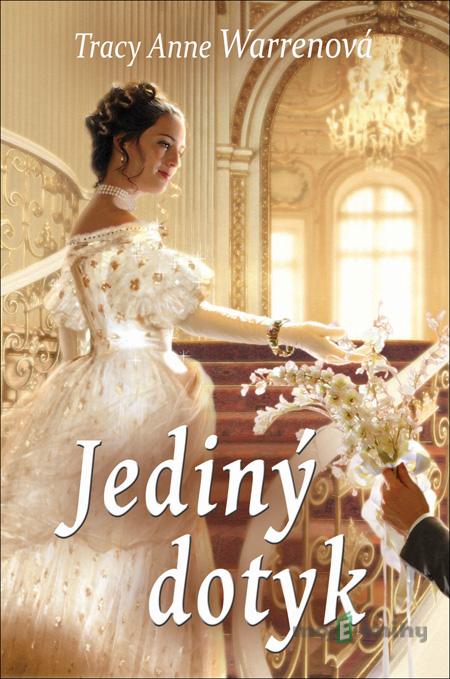 Jediný dotyk - Tracy Anne Warrenová Jediný dotyk - Tracy Anne Warrenová