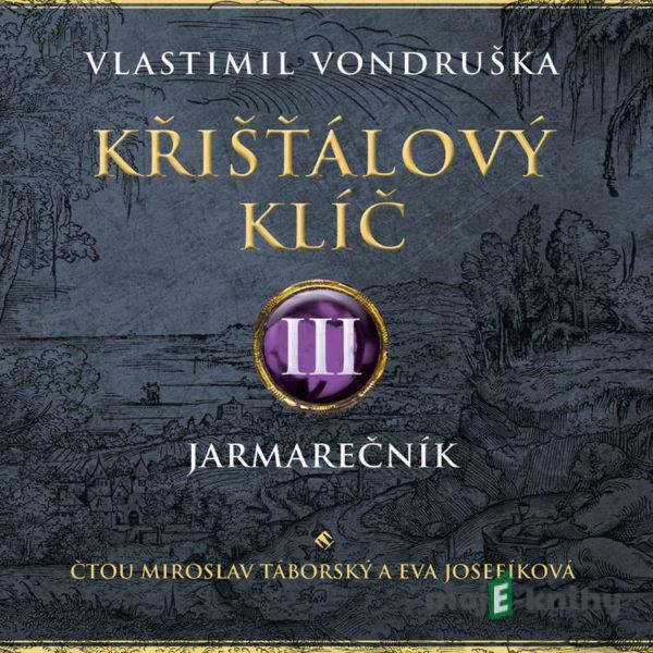 Křišťálový klíč III. - Vlastimil Vondruška