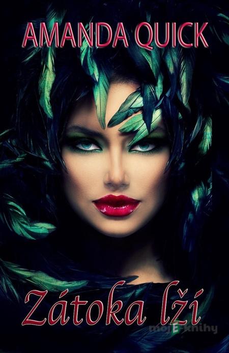 Zátoka lží - Amanda Quick Zátoka lží - Amanda Quick