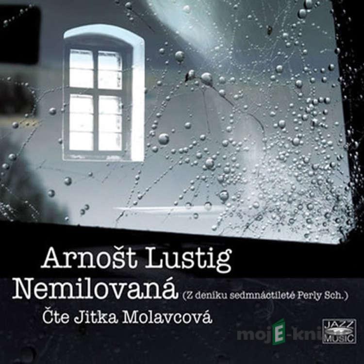 Nemilovaná - Arnošt Lustig Nemilovaná - Arnošt Lustig
