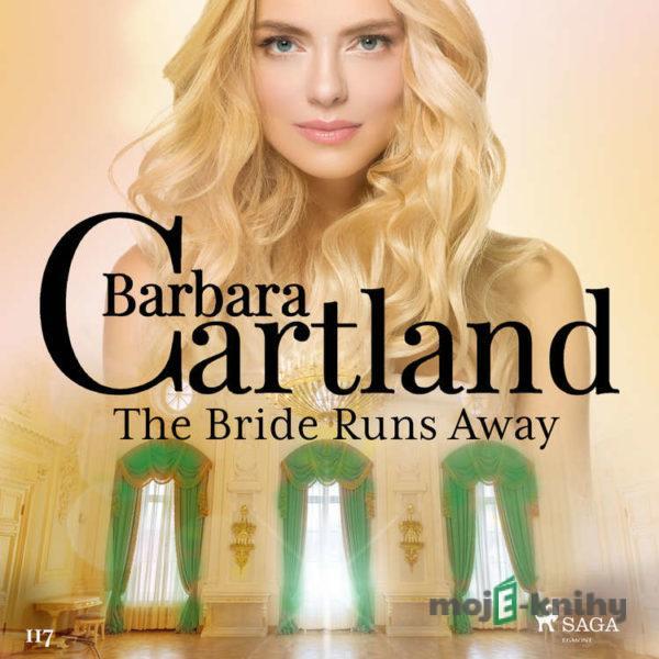 The Bride Runs Away (Barbara Cartland’s Pink Collection 117) (EN) - Barbara Cartland