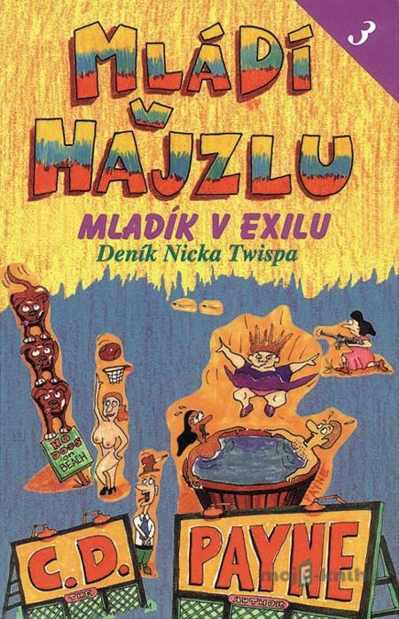 Mládí v hajzlu 3 - C.D. Payne Mládí v hajzlu 3 - C.D. Payne