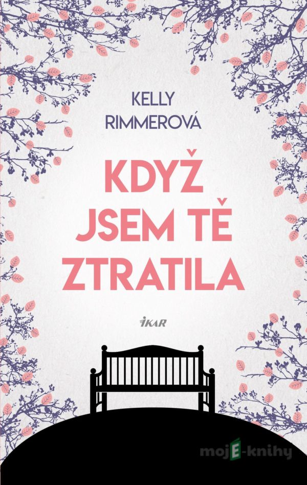 Když jsem tě ztratila - Kelly Rimmer