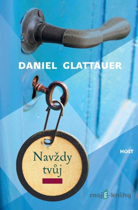 Navždy tvůj - Daniel Glattauer Navždy tvůj - Daniel Glattauer