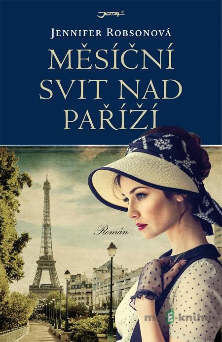 Měsíční svit nad Paříží - Jennifer Robson Měsíční svit nad Paříží - Jennifer Robson