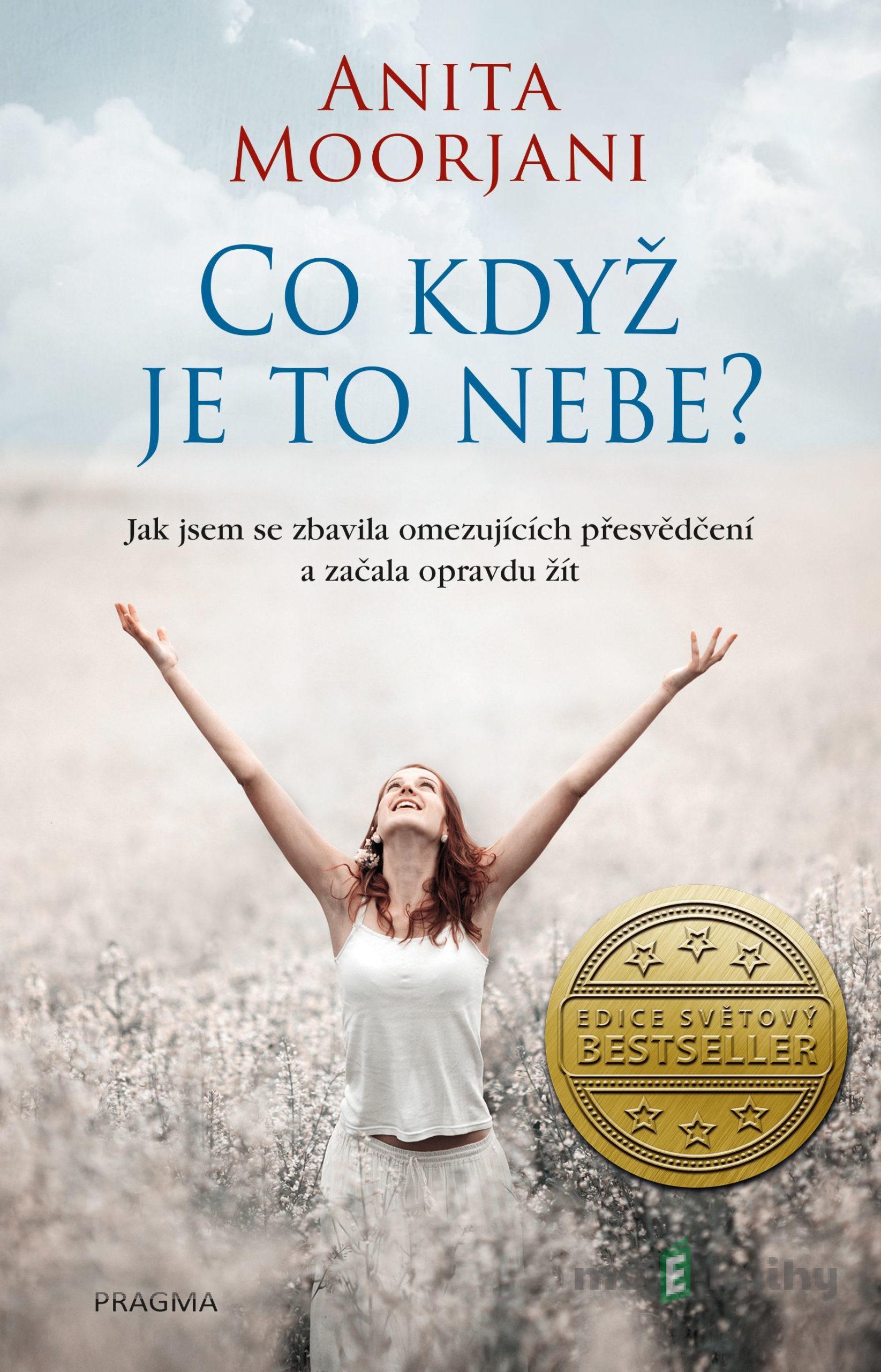 Co když je to nebe? - Anita Moorjani Co když je to nebe? - Anita Moorjani