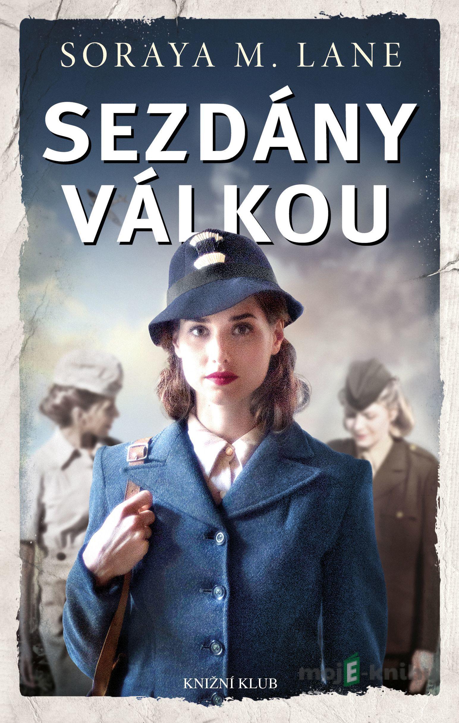 Sezdány válkou - Soraya M. Lane Sezdány válkou - Soraya M. Lane