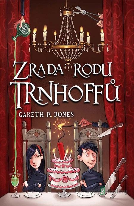 Zrada rodu Trnhoffů - Gareth P. Jones Zrada rodu Trnhoffů - Gareth P. Jones