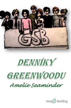 Denníky Greenwoodu - Amelie Seaminder