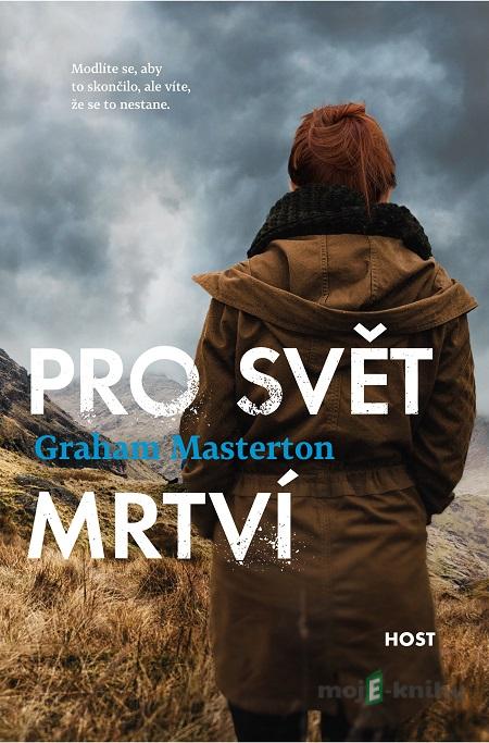 Pro svět mrtví - Graham Masterton Pro svět mrtví - Graham Masterton
