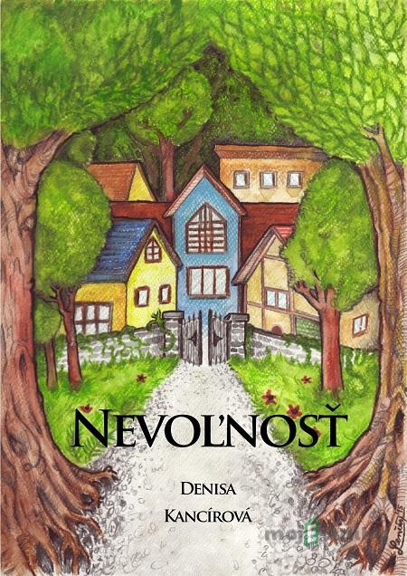 Nevoľnosť - Denisa Kancírová Nevoľnosť - Denisa Kancírová