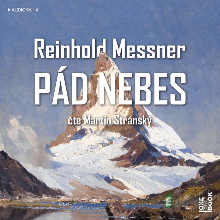 Pád nebes - Reinhold Messner Pád nebes - Reinhold Messner