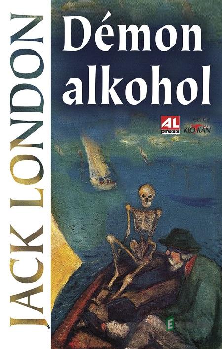Démon alkohol - Jack London Démon alkohol - Jack London