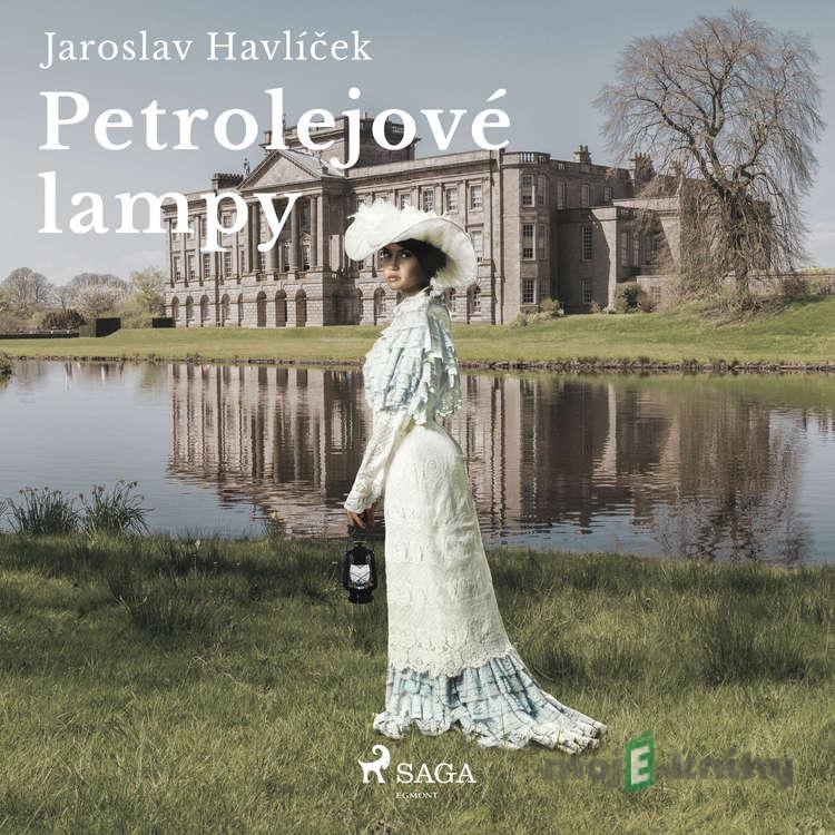 Petrolejové lampy - Jaroslav Havlíček Petrolejové lampy - Jaroslav Havlíček
