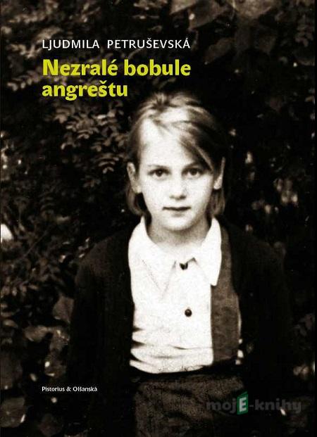 Nezralé bobule angreštu - Ljudmila Petruševská Nezralé bobule angreštu - Ljudmila Petruševská