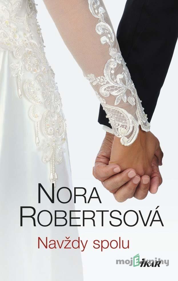 Navždy spolu - Nora Roberts Navždy spolu - Nora Roberts