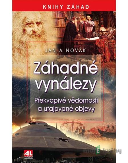 Záhadné vynálezy - Jan A. Novák Záhadné vynálezy - Jan A. Novák