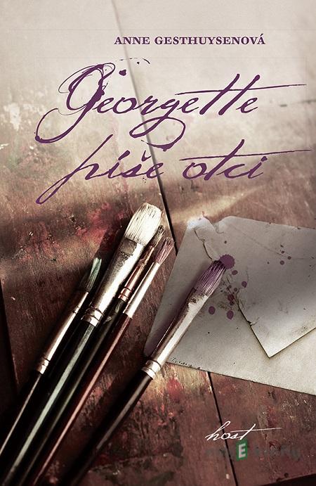 Georgette píše otci - Anne Gesthuysen Georgette píše otci - Anne Gesthuysen