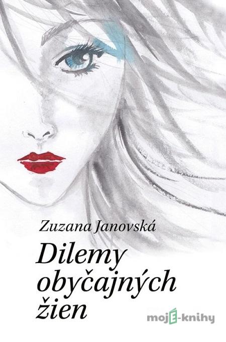 Dilemy obyčajných žien - Zuzana Janovská Dilemy obyčajných žien - Zuzana Janovská