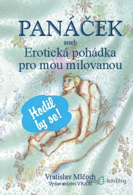 Panáček - Vratislav Mlčoch Panáček - Vratislav Mlčoch