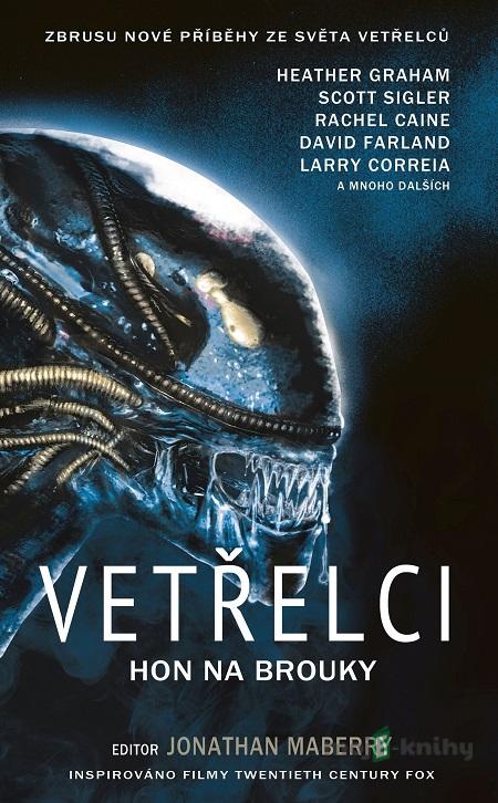 Vetřelci: Hon na brouky - Jonathan Maberry Vetřelci: Hon na brouky - Jonathan Maberry