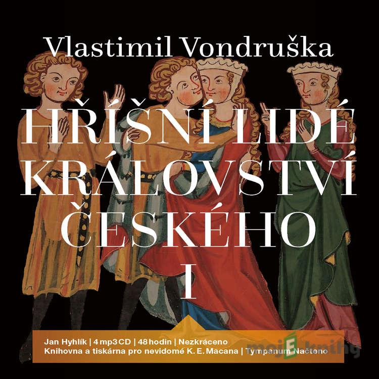 Hříšní lidé Království českého I. - Komplet - Vlastimil Vondruška Hříšní lidé Království českého I. - Komplet - Vlastimil Vondruška