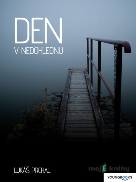 Den v nedohlednu - Lukáš Prchal Den v nedohlednu - Lukáš Prchal
