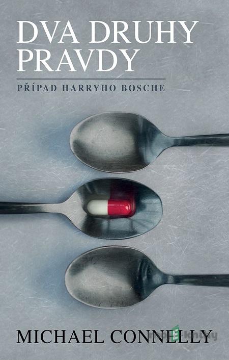 Dva druhy pravdy - Michael Connelly Dva druhy pravdy - Michael Connelly