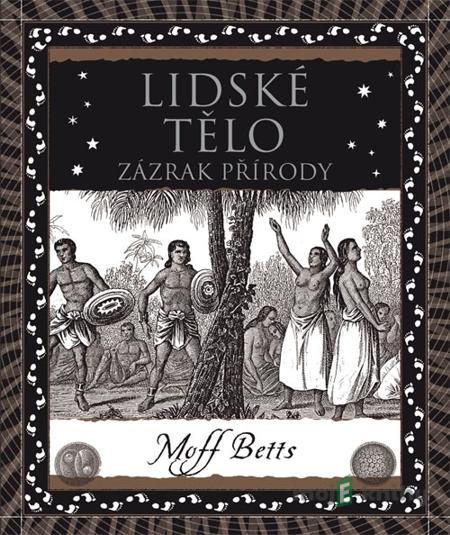 Lidské tělo - Moff Betts Lidské tělo - Moff Betts