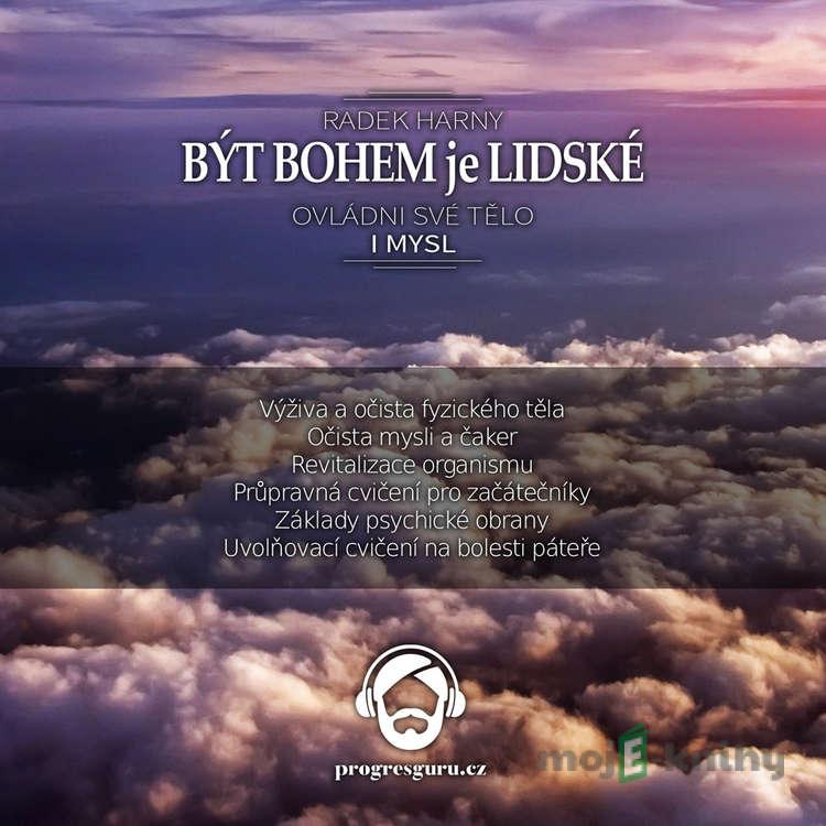Být bohem je lidské - Radek Harny Být bohem je lidské - Radek Harny