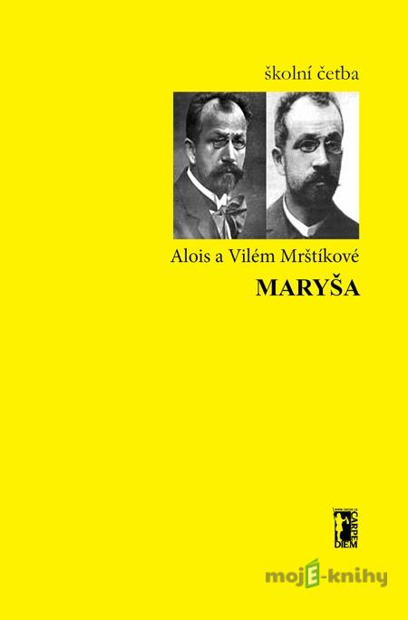 Maryša - Alois Mrštík, Vilém Mrštík Maryša - Alois Mrštík, Vilém Mrštík