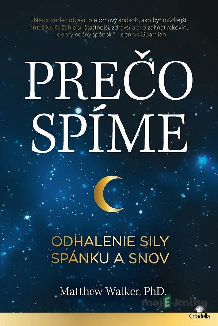 Prečo spíme - Matthew Walker Prečo spíme - Matthew Walker