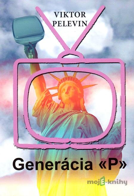Generácia P - Viktor Pelevin Generácia P - Viktor Pelevin