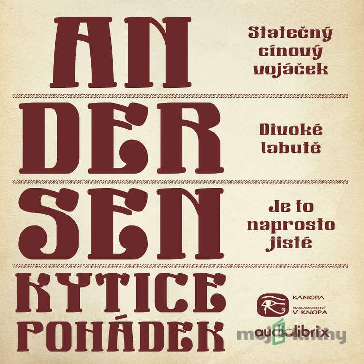 Kytice pohádek H. C. Andersena 1 - Hans Christian Andersen Kytice pohádek H. C. Andersena 1 - Hans Christian Andersen