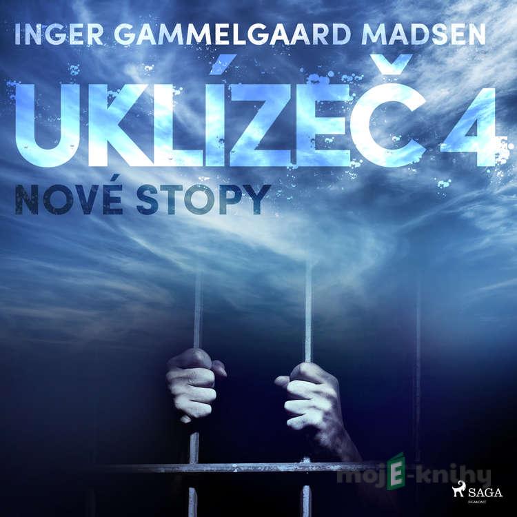 Uklízeč 4: Nové stopy - Inger Gammelgaard Madsen Uklízeč 4: Nové stopy - Inger Gammelgaard Madsen