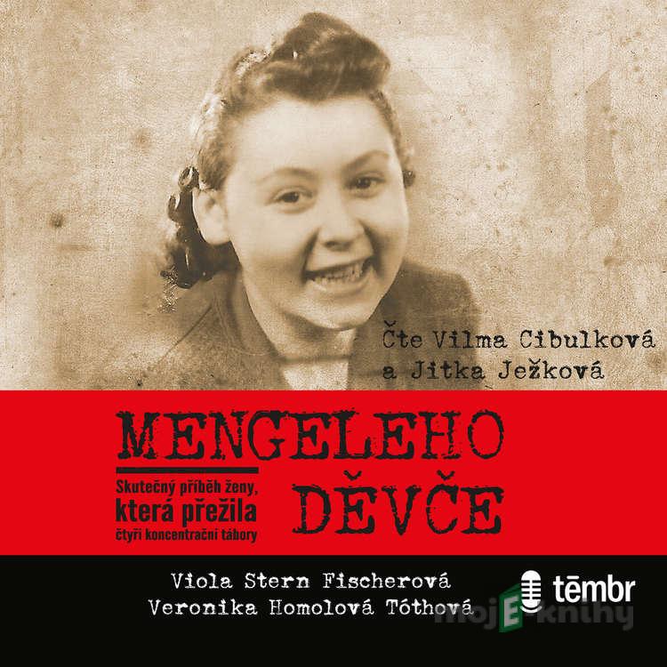 Mengeleho děvče - Viola Stern Fischerová,Veronika Homolová Tóthová Mengeleho děvče - Viola Stern Fischerová,Veronika Homolová Tóthová