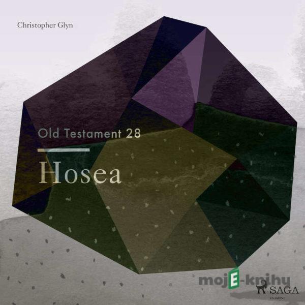 The Old Testament 28 - Hosea (EN) - Christopher Glyn