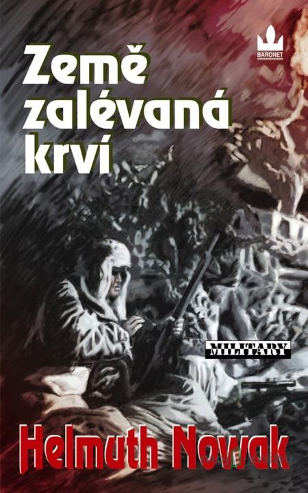 Země zalévaná krví - Helmuth Nowak Země zalévaná krví - Helmuth Nowak