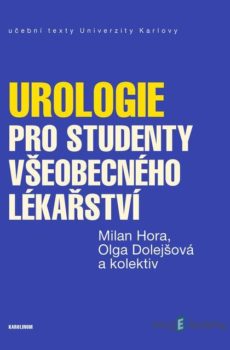 Urologie pro studenty všeobecného lékařství - Kolektiv