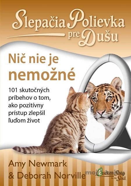 Slepačia polievka pre dušu: Nič nie je nemožné - Amy Newmark, Deborah Norville Slepačia polievka pre dušu: Nič nie je nemožné - Amy Newmark, Deborah Norville