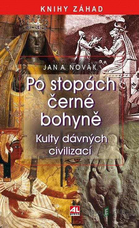 Po stopách černé bohyně - Jan A. Novák Po stopách černé bohyně - Jan A. Novák