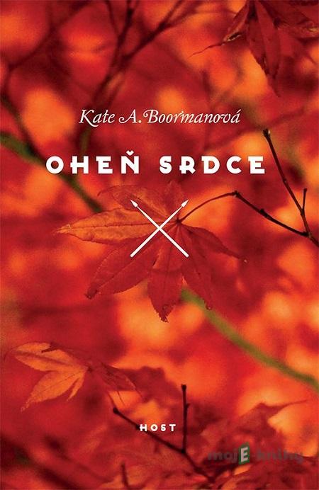 Oheň srdce - Kate A. Boorman Oheň srdce - Kate A. Boorman