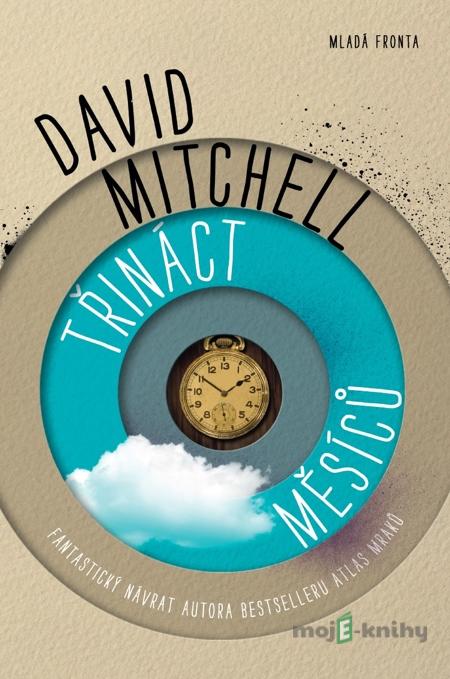 Třináct měsíců - David Mitchell Třináct měsíců - David Mitchell