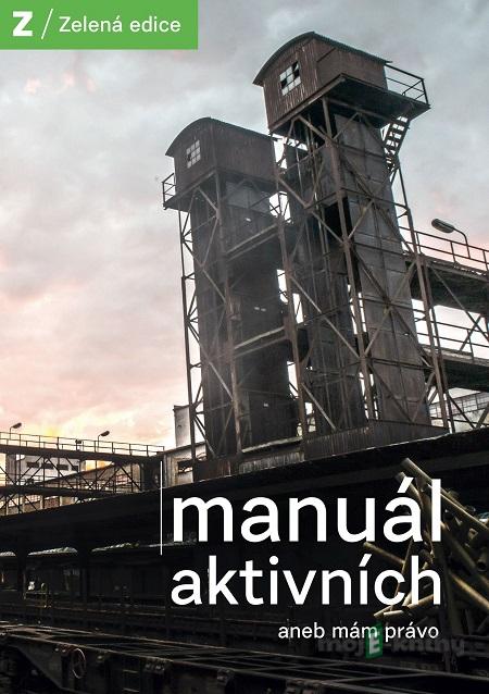 Manuál aktivních - Základní organizace Strany zelených Praha 3 Manuál aktivních - Základní organizace Strany zelených Praha 3