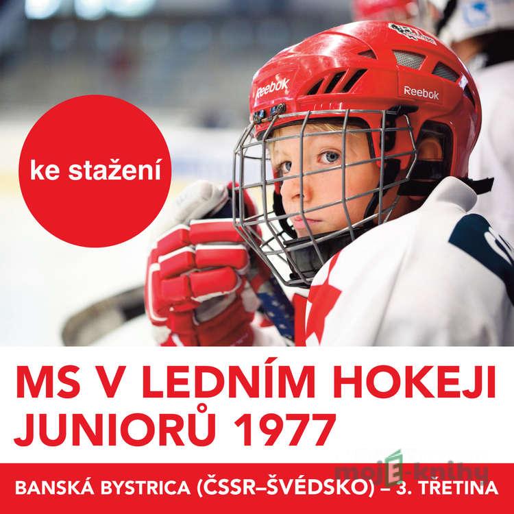 MS v ledním hokeji juniorů 1977 - Banská Bystrica (ČSSR - Švédsko) - 3.třetina - Aleš Procházka,Stanislav Dudka,Jaroslav Janků MS v ledním hokeji juniorů 1977 - Banská Bystrica (ČSSR - Švédsko) - 3.třetina - Aleš Procházka,Stanislav Dudka,Jaroslav Janků