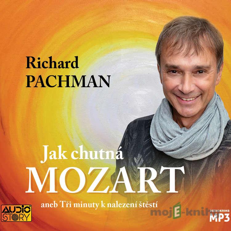 Jak chutná Mozart - Richard Pachman Jak chutná Mozart - Richard Pachman