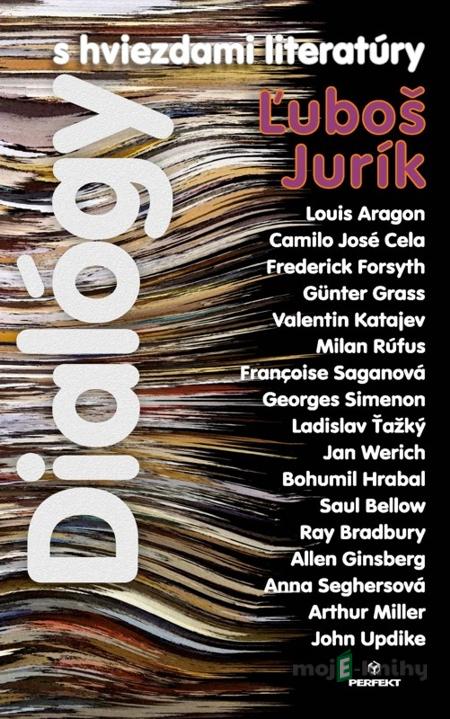 Dialógy s hviezdami literatúry - Ľuboš Jurík Dialógy s hviezdami literatúry - Ľuboš Jurík